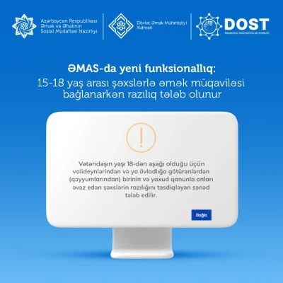 ƏMAS-da yeni funksionallıq: 15-18 yaş arası şəxslərlə əmək müqaviləsi bağlanarkən razılıq tələb olunur