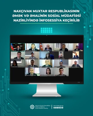 Naxçıvan Muxtar Respublikasının Əmək və Əhalinin Sosial Müdafiəsi Nazirliyində infosessiya keçirilib